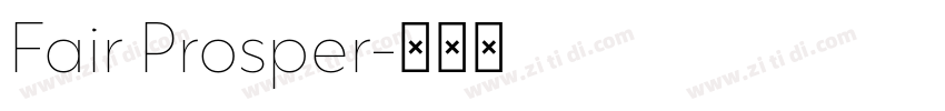 Fair Prosper字体转换 Fair Prosper字体转换